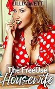 The FreeUse Housewife (The FreeUse Club #1)