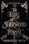 Book cover for The King of Sherwood Forest (The Wolfsheads #1)