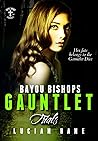 Book cover for The Gauntlet Trials (Bayou Bishops MC, #6)