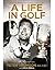 A Life in Golf: Inspiration...