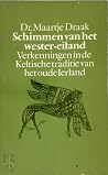 Schimmen van het wester-eiland: Verkenningen in de Keltische traditie van het oude Ierland (Ideeën) (Dutch Edition) Schimmen van het wester-eiland: Verkenningen in de Keltische traditie van het oude Ierland (Ideeën) (Dutch Edition)