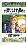 Haley and the Town of Refuge (Haley and Nana #6) Haley and the Town of Refuge (Haley and Nana #6)