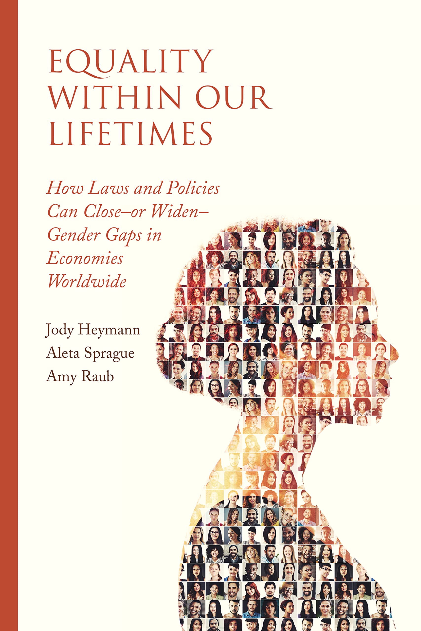 Equality within Our Lifetimes: How Laws and Policies Can Close—or Widen—Gender Gaps in Economies Worldwide (Kindle Edition)