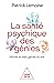La santé psychique des génies by Dr Patrick Lemoine