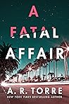 A Fatal Affair by A.R. Torre