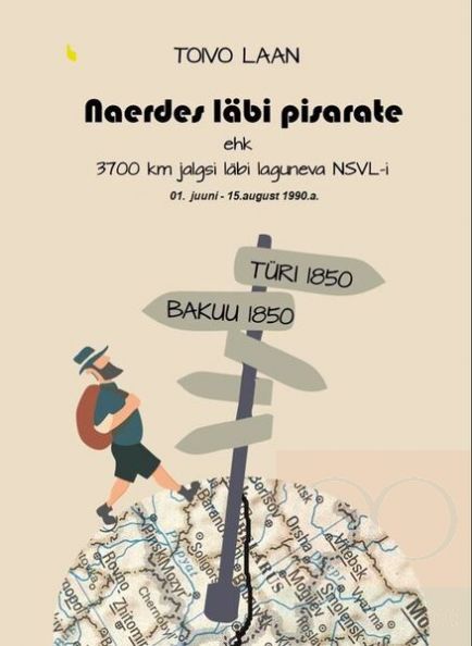 Naerdes läbi pisarate ehk 3700 km jalgsi läbi laguneva NSVL-i