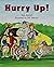 Hurry Up! by Rigby