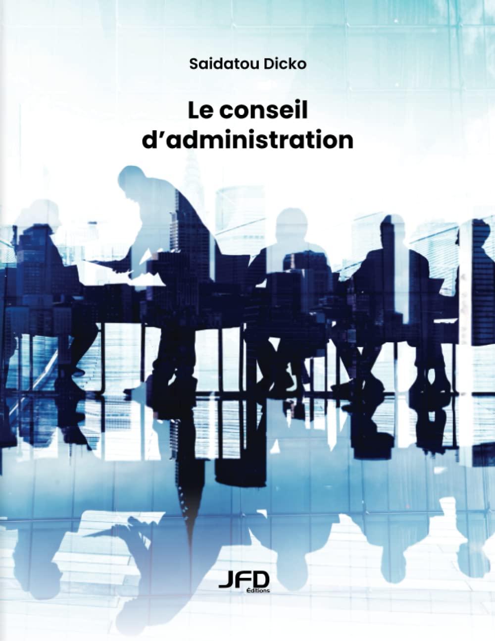 Le conseil d’administration (French Edition)
