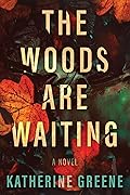 The Woods are Waiting