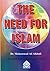 THE NEED FOR ISLAM : الحاجة...