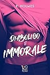 Diabolico e immorale by R. Holmes