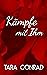 Kämpfe mit Ihm (Feuer und Eis 2) (German Edition)
