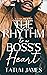 The Rhythm to a Boss’s Heart
