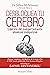 Desbloquea tu cerebro. Libérate del comportamiento obsesivo-compulsivo (Spanish Edition)