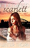 Claiming Scarlett (Alpha Marked, #2) Claiming Scarlett (Alpha Marked, #2)