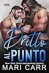 Dritto al punto by Mari Carr