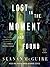 Lost in the Moment and Found (Wayward Children, #8) by Seanan McGuire