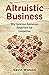 Altruistic Business by Gavin Watson
