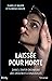 Il m'a laissée pour morte: ...