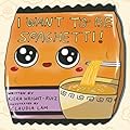 I Want to Be Spaghetti!