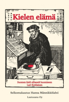 Kielen elämä : Suomen kieli eilisestä huomiseen (Paperback)