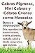 Cabras pigmeas, mini cabras y cabras enanas como mascota. Datos e información. Cría, reproducción, mantenimiento, ordeñe, alimento, cuidado, salud y dónde comprarlas, todo incluido. (Spanish Edition)