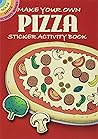Make Your Own Pizza Sticker Activity Book (Dover Little Activity Books: Food)