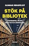 Stök på bibliotek: Otryggheten, våldet, debatten och lösningarna