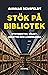Stök på bibliotek: Otryggheten, våldet, debatten och lösningarna