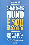 Chamo-me Nuno e Sou Alcoólico