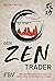 Der Zen-Trader: Wie alte We...