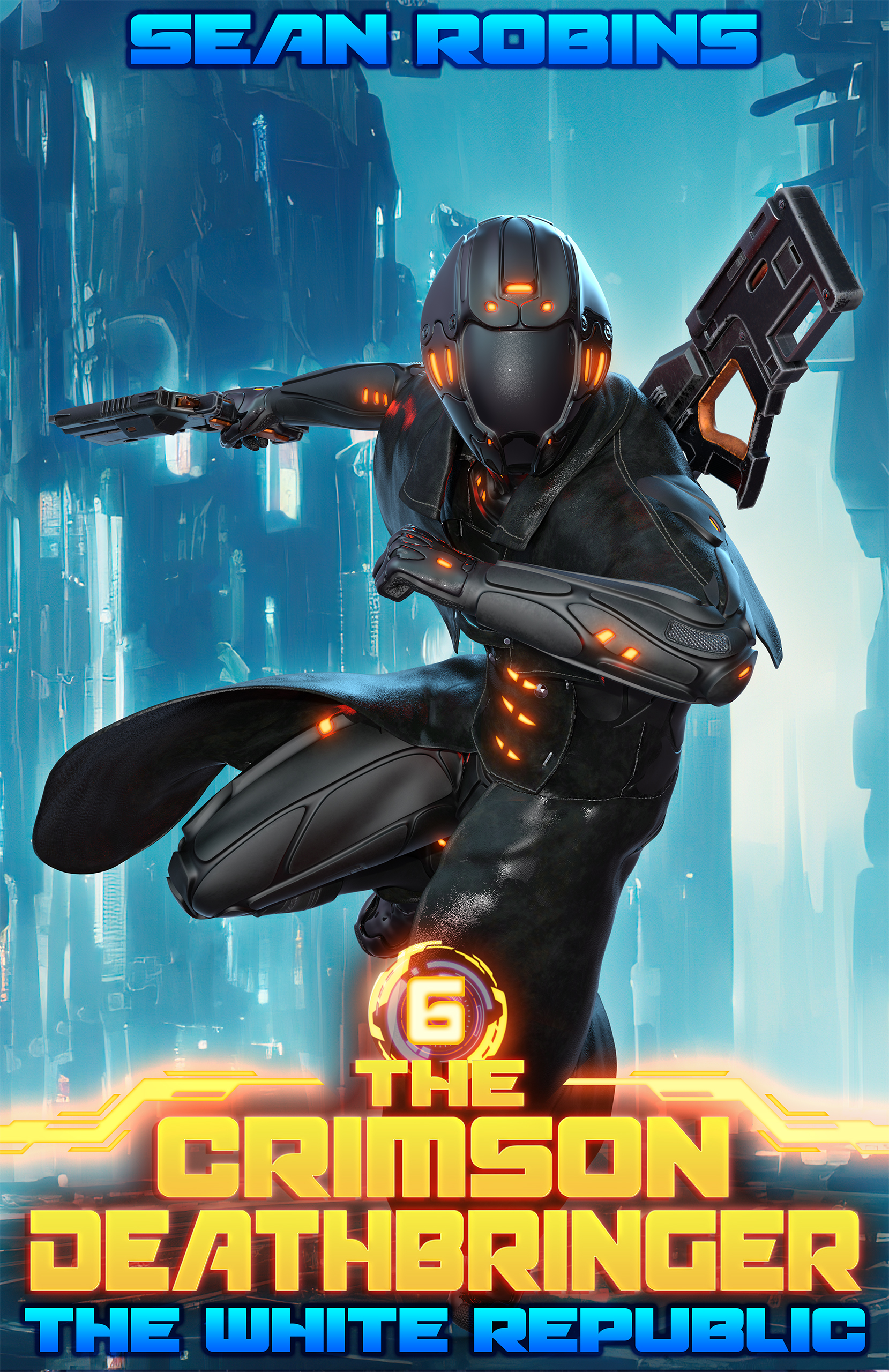 The White Republic: An Epic Space Opera/Alien Invasion Adventure (The Crimson Deathbringer Series Book 6)