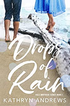 Drops of Rain (Hale Brothers, #1)