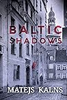 Baltic Shadows