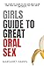 Girls Guide To Great Oral S...