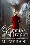 Emma’s Dragon by M. Verant