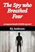 The Spy who Breathed Fear (...