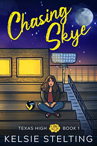 Chasing Skye (Texas High: Skye #1)
