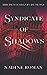Syndicate of Shadows: Book ...