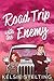 Road Trip with the Enemy (Sweet Water High #10)