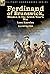 Ferdinand of Brunswick, Minden & the Seven Year's War by Lees Knowles, with An Account of the Battle of Vellinghausen & A Short Historical Account of ... of Minden by Charles Townshend & James Grant