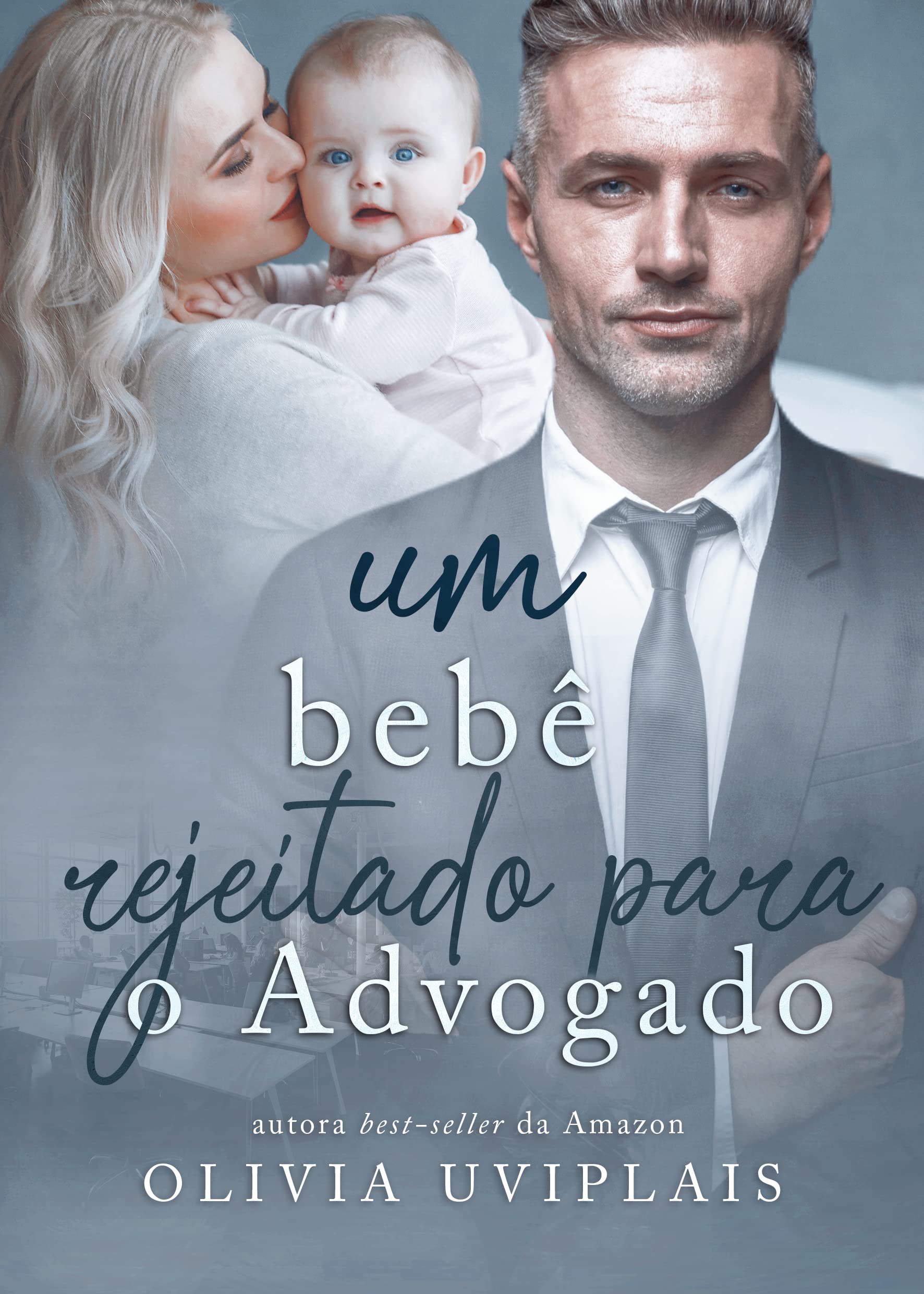 Um Bebê Rejeitado Para o Advogado (Kindle Edition)
