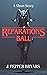 Reparations Ball: A Short S...