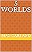 5 Worlds
