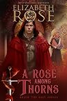 A Rose Among Thorns