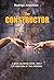 THE CONSTRUCTOR: A mind-blo...