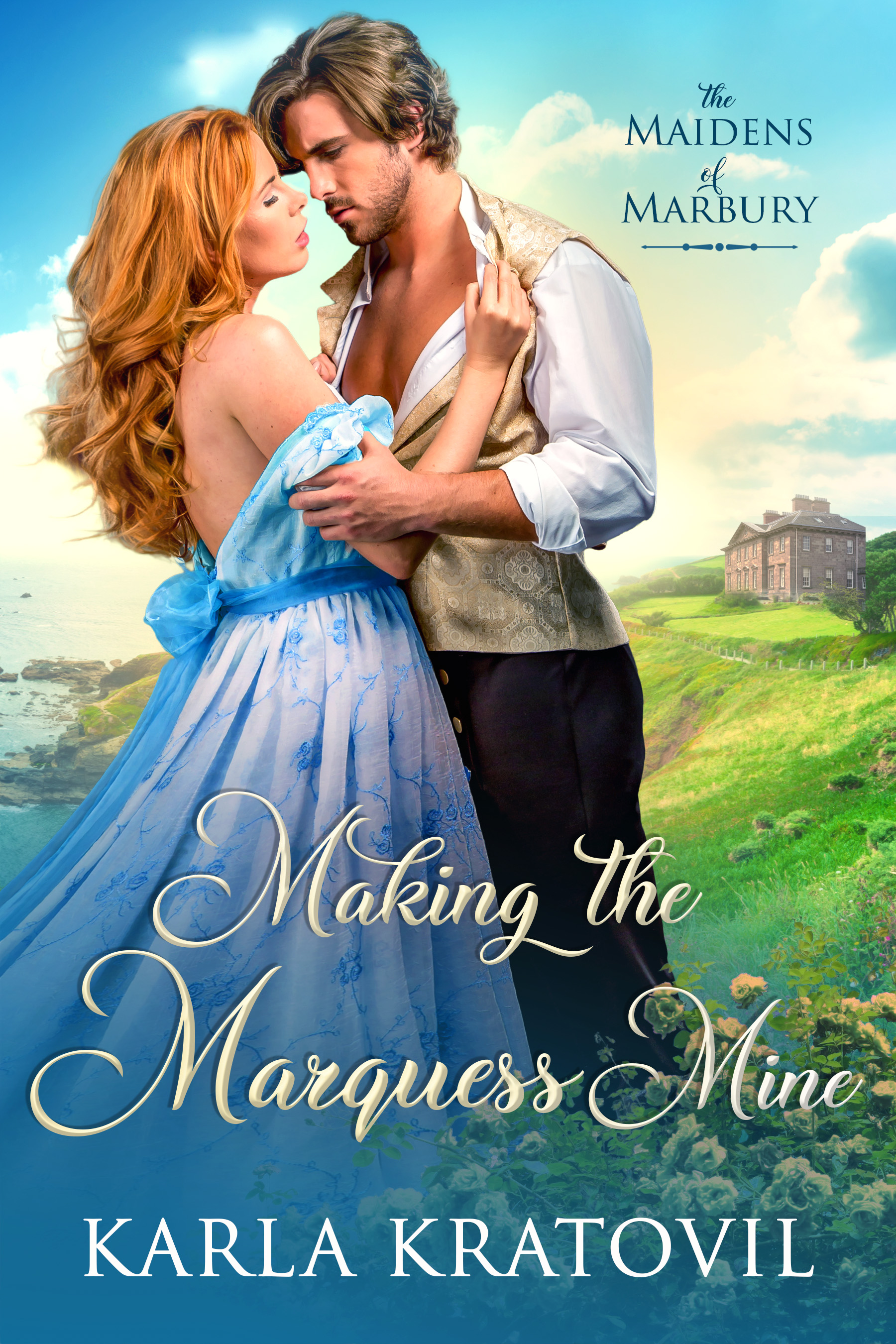 Making the Marquess Mine (The Maidens of Marbury, #4)