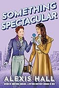 Something Spectacular (Something Fabulous, #2)
