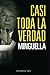 Casi Toda La Verdad