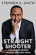 Straight Shooter: A Memoir of Second Chances and First Takes 